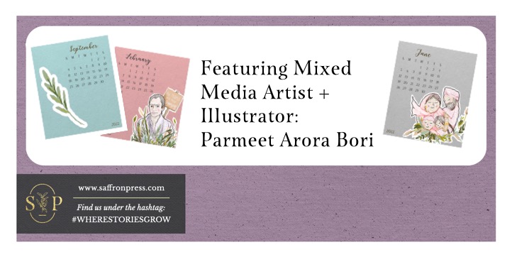 Lilac frame with black tag in the bottom left with website details. Text in centre of frame reads: Featuring Mixed Media Artist + Illustrator: Parmeet Arora Bori. 3 images from the calendar are placed around the text.